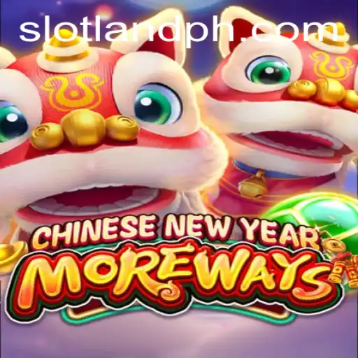Explore the Exciting World of CHINESENEWYEARMOREWAYS Slot Game at Slotland