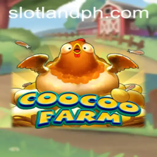 Discover the Exciting World of CooCooFarm: A Slotland Adventure